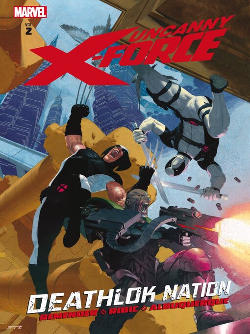 Title details for Uncanny X-Force (2010), Volume 2 by Rick Remender - Available